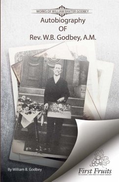 Autobiography of Rev. W.B. Godbey, A.M. - Godbey, William B.