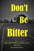 Don't Be Bitter