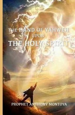 The Hand of God Upon The Holy Spirit - Montoya, Prophet Anthony