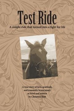 Test Ride: A simple ride that turned into a fight for life - Holt, Christine