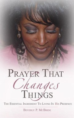 Prayer That Changes Things - McBride, Beverly P.