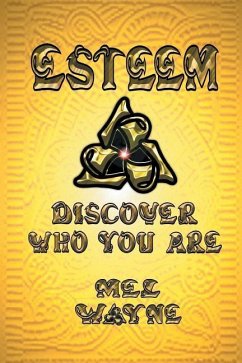 Esteem: Discover Who You Are - Wayne, Mel