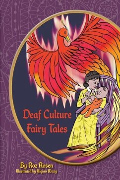 Deaf Culture Fairy Tales: (Color) - Rosen, Roslyn Roz