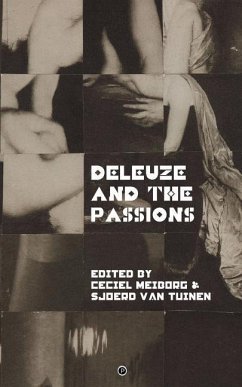 Deleuze and the Passions - Tuinen, Sjoerd van; Meiborg, Ceciel