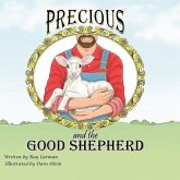 Precious and the Good Shepherd: The Story of a Rejected Lamb