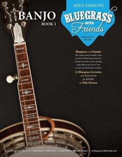 Bluegrass with Friends: Banjo Book 1 - Parsons, Mike