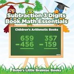 Subtraction 3 Digits Book Math Essentials Children's Arithmetic Books