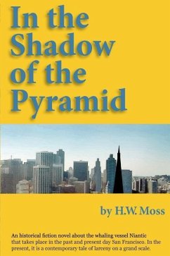 In the Shadow of the Pyramid - Moss, H. W.