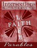 Intersections: Where Faith and Life Meet Parables