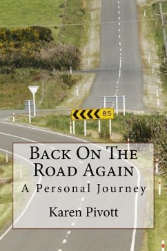 Back On The Road Again: A Personal Journey - Pivott, Karen
