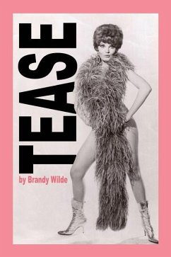 Tease: A Memoir - Wilde, Brandy