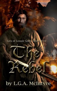 The Rebel: Lies of Lesser Gods Book Two - McIntyre, L. G. a.