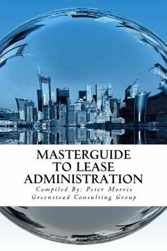 Masterguide to Lease Administration - Morris, Peter D.