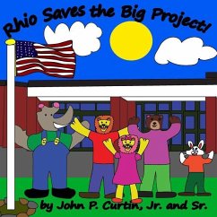 Rhio Saves the Big Project! - Curtin, John P.; Curtin, John P.