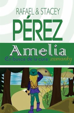 Amelia en busca de la cura zamanky Vol. 1 - Perez, Rafael; Perez, Stacey