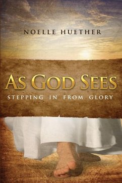 As God Sees: Stepping In From Glory