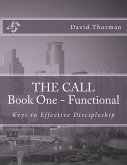 THE CALL Book One - Functional: Keys For Effective Discipleship