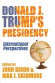 Donald J. Trump's Presidency: International Perspectives