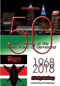 Celebrating 50: The Legacy of the Muntu Poets of Cleveland - McElroy, K. Kelly