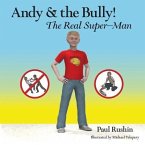 Andy & the Bully!: The Real Super-Man