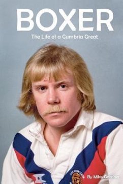 Boxer: The Life of a Cumbria Great - Gardner, Mike