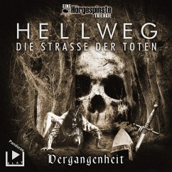 Hörgespinste Trilogie: Hellweg: Die Strasse der Toten – Teil 1 – Vergangenheit (MP3-Download) - Behnke, Katja