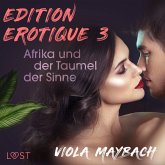 Edition Érotique 3: Afrika und der Taumel der Sinne (MP3-Download)