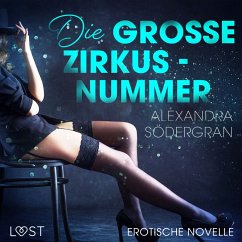 Die große Zirkusnummer - Erotische Novelle (MP3-Download) - Södergran, Alexandra