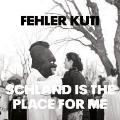 Schland Is The Place For Me - Fehler Kuti
