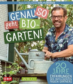 Genau so geht Bio-Garten! - Ploberger, Karl