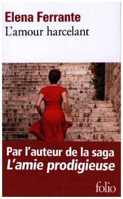 L'amour harcelant - Ferrante, Elena