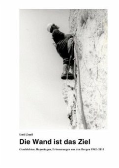 Die Wand ist das Ziel - Zopfi, Emil