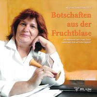 Botschaften aus der Fruchtblase