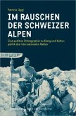 Im Rauschen der Schweizer Alpen