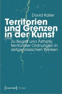 Territorien und Grenzen in der Kunst - Kaller, David