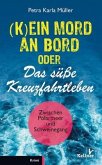 (K)Ein Mord an Bord oder das süße Kreuzfahrtleben