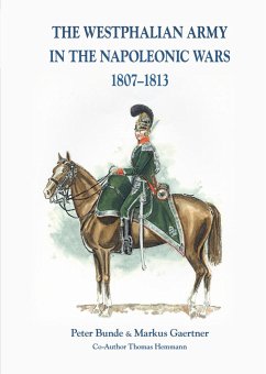 The Westphalian Army in the Napoleonic Wars 1807-1813 - Gaertner, Markus