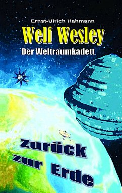 Welf Wesley - Der Weltraumkadett - Hahmann, Ernst-Ulrich