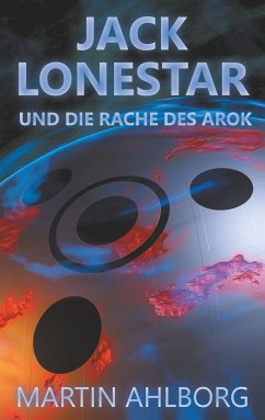 Jack Lonestar und die Rache des Arok