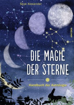 Die Magie der Sterne (Altes Wissen und magische Kräfte) - Alexander, Skye