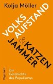 Volksaufstand und Katzenjammer