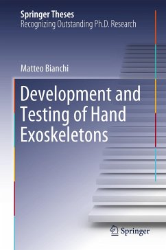 Development and Testing of Hand Exoskeletons - Bianchi, Matteo