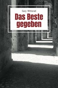 Das Beste gegeben - Witherall, Gary