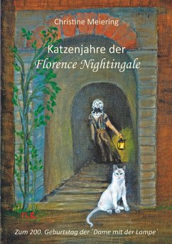 Katzenjahre der Florence Nightingale - Meiering, Christine