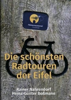 Die schönsten Radtouren der Eifel - Nahrendorf, Rainer