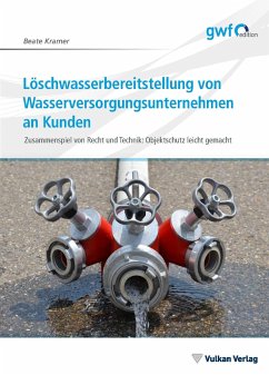 Löschwasserbereitstellung von Wasserversorgungsunternehmen an Kunden - Kramer, Beate
