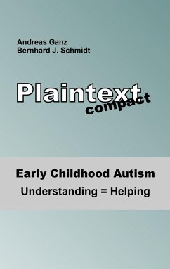 Early Childhood Autism - Schmidt, Bernhard J.;Ganz, Andreas