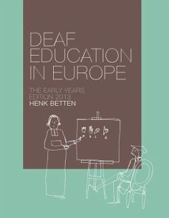 Deaf Education in Europe - The Early Years: Edition 2013