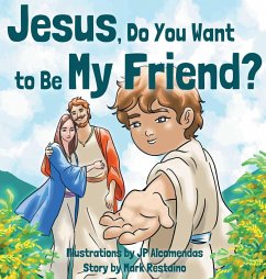 Jesus, Do You Want to Be My Friend? - Restaino, Mark