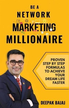 Be a Network Marketing Millionaire - Bajaj, Deepak